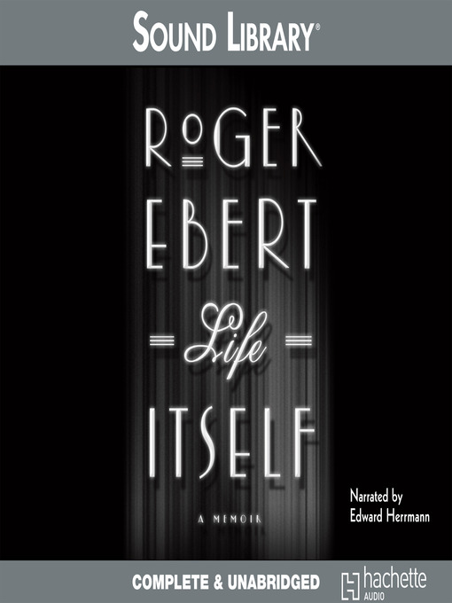 Title details for Life Itself by Roger Ebert - Available